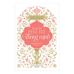 Tủ Sách Tri Thức Dành Cho Phụ Nữ – Người Phụ Nữ Thông Minh