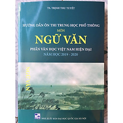 Hướng dẫn ôn thi trung học phổ thông môn ngữ văn phần văn học việt nam hiện đại năm học 2