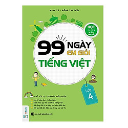 99 Ngày Em Giỏi Tiếng Việt Lớp 4 (Tặng kèm Bookmark PL)