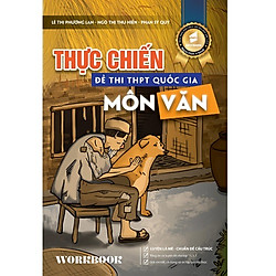 Thực Chiến Đề Thi THPT Quốc Gia môn Văn – Luyện là mê chuẩn đề cấu trúc