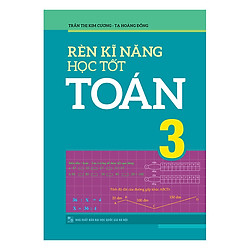 Rèn Kĩ Năng Học Tốt Toán 3