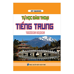 Tự Học Đàm Thoại Tiếng Trung Thông Dụng