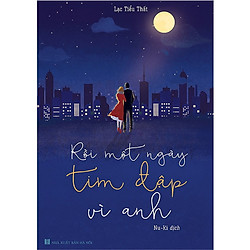 Rồi Một Ngày Tim Đập Vì Anh