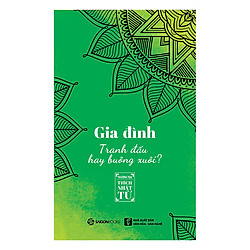 Gia Đình – Tranh Đấu Hay Buông Xuôi