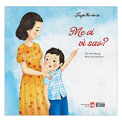 Truyện Thơ Cho Bé – Mẹ Ơi Vì Sao (Tranh Màu)