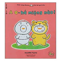 Chơi Cùng Momo – A A, Há Miệng Nào! ( Tặng Kèm Sổ Tay )