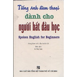 Tiếng Anh Đàm Thoại Dành Cho Người Bắt Đầu Học (Kèm CD)(Tb)