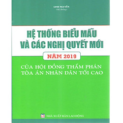 Hệ Thống Biểu Mẫu và Các Nghị Quyết Mới năm 2019 Của Hội Đồng Thẩm Phán Tòa Án Nhân Dân T