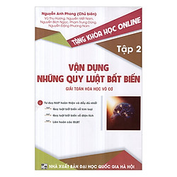 Vận Dụng Những Quy Luật Bất Biến Giải Hóa Học Vô Cơ (Tập 2)