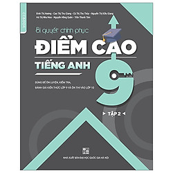 Bí Quyết Chinh Phục Điểm Cao Tiếng Anh 9 – Tập 2