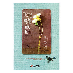 Tháng Ngày Ước Hẹn (Tái Bản 2018)