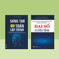 Combo Đại Số Tuyến Tính + Sáng Tạo Trong Lập Trình Toán