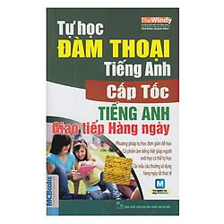 Tự Học Đàm Thoại Tiếng Anh Cấp Tốc Trong Giao Tiếp Hàng Ngày (Học Cùng App hoặc Dùng CD) (Khổ Nhỏ)