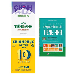 Combo Sách Luyện Thi Vào 10 Chuyên Anh: Tự Học Đột Phá – Kĩ Năng Viết Lại Câu Tiếng Anh +