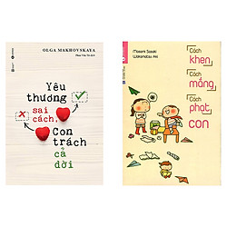 Combo 2 cuốn: Cách khen cách mắng cách phạt con và yêu thương sai cách, con trách cả đời – Tặng truyện song ngữ bìa mềm anh việt thumbelina