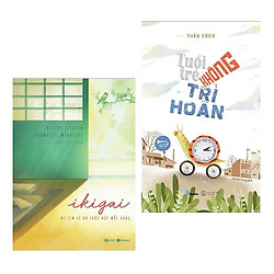 Combo Sách Kỹ Năng Sống: Tuổi Trẻ Không Trì Hoãn +  Ikigai – Đi Tìm Lý Do Thức Dậy Mỗi Sá