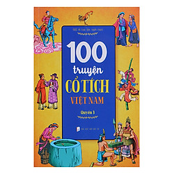 100 Truyện Cổ Tích Việt Nam Quyển 3