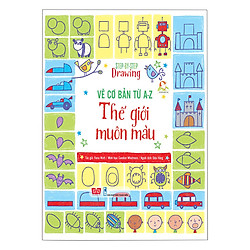Step By Step Drawing – Vẽ Cơ Bản Từ A-Z – Thế Giới Muôn Màu