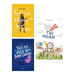 Combo 3 cuốn sách kĩ năng sống hay nhất :Tuổi Trẻ Không Hối Tiếc + Tuổi Trẻ Đáng Giá Bao