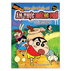 Shin Cậu Bé Bút Chì – Truyện Dài – Tập 11: Cuộc Giải Cứu Ẩm Thực Đường Phố (Tái Bản 2019)