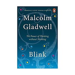 Blink: The Power of Thinking Without Thinking