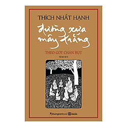 Đường Xưa Mây Trắng – Theo Gót Chân Bụt  (Tái Bản 2019)