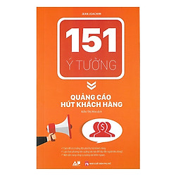 151 Ý Tưởng – Quảng Cáo Hút Khách Hàng ( tặng sổ tay mini dễ thương KZ )