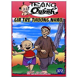 Truyện Tranh Trạng Quỷnh – Tập 372: Già Trẻ Thương Nhau