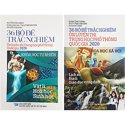 Combo 36 Bộ Đề Trắc Nghiệm Ôn Thi Trung Học Phổ Thông Quốc Gia 2020 :  Khoa Học Xã Hội +
