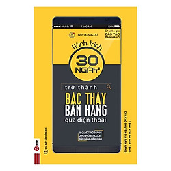 Hành Trình 30 Ngày Trở Thành Bậc Thầy Bán Hàng Qua Điện Thoại (Tặng kèm Kho Audio Books)<