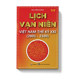 Lịch Vạn Niên Việt Nam Thế Kỷ XXI (2001 – 2100)
