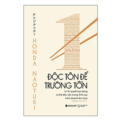 Sách Bài Học Kinh Doanh: Độc Tôn Để Trường Tồn – (Cuốn Sách Của Những Nhân Vật Trong Làng