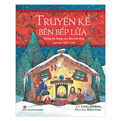 Truyện Kể Bên Bếp Lửa – Những Câu Chuyện Cho Đêm Mùa Đông