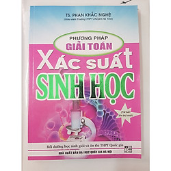 Phương Pháp Giải Toán Xác Suất Sinh Học (Tái bản lần thứ 1)