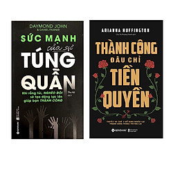 Combo Sách Tư Duy – Kỹ Năng Sống : Sức Mạnh Của Sự Túng Quẫn + Thành Công Đâu Chỉ Tiền Qu
