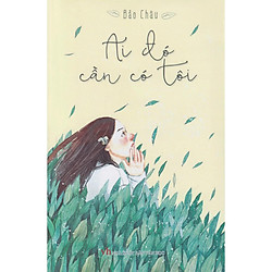 Sách – Ai Đó Cần Có Tôi