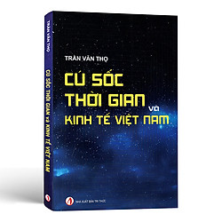 Cú Sốc Thời Gian Và Kinh Tế Việt Nam 40 Năm Qua