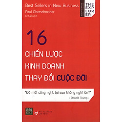 Cuốn Sách Kinh Doanh Khởi Nghiệp Hay Nhất Của Paul Oberschneider – 16 Chiến Lược Kinh Doa