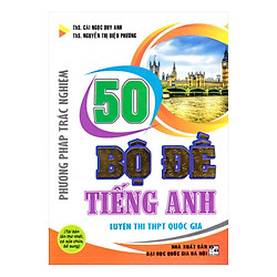 Phương Pháp Trắc Nghiệm 50 Bộ Đề Tiếng Anh