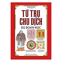 Tứ Trụ Chu Dịch Dự Đoán Học (Bìa Cứng) / Sách Kiến Thức Tổng Hợp Tặng Kèm Bookmark Happy