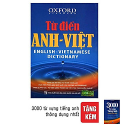 Từ Điển Anh – Việt (Tặng Kèm 3000 Từ Vựng Tiếng Anh Thông Dụng Nhất)
