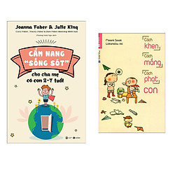 Combo Sách Làm Cha Mẹ – Dạy Con Ưu Tú: Cẩm Nang “Sống Sót” – Cho Cha Mẹ Có Con 2 – 7 Tuổi