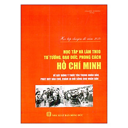 Học Tập Và Làm Theo Tư Tưởng , Đạo Đức, Phong Cách Hồ Chí Minh Về Xây Dựng Ý Thức Tôn Trọ