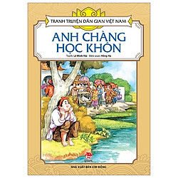 Tranh Truyện Dân Gian Việt Nam: Anh Chàng Học Khôn (Tái Bản 2019)