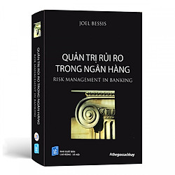 Quản Trị Rủi Ro Trong Ngân Hàng – Risk Management In Banking