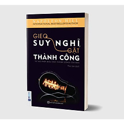 Gieo Suy Nghĩ Gặt Thành Công –  Tự Tạo Phép màu Cho Thành Công Của Bạn