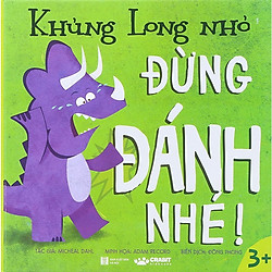 Khủng Long Nhỏ – Đừng Đánh Nhé