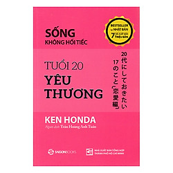 Sống Không Hối Tiếc – Tuổi 20 Yêu Thương