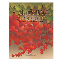 Truyện Cổ Thế Giới – Chiếc Lá Cuối Cùng