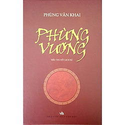 Tiểu thuyết Lịch sử Phùng Vương